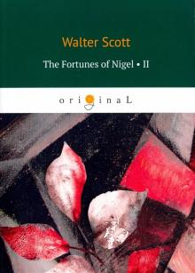The Fortunes of Nigel 2 - Walter Scott