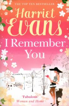 Harriet Evans - I Remember You обложка книги Harriet Evans - I Remember You обложка книги