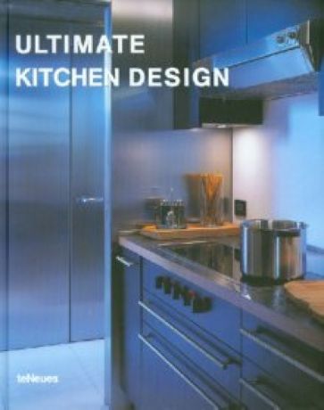 Alejandro Bahamon - Ultimate Kitchen Design обложка книги Alejandro Bahamon - Ultimate Kitchen Design обложка книги
