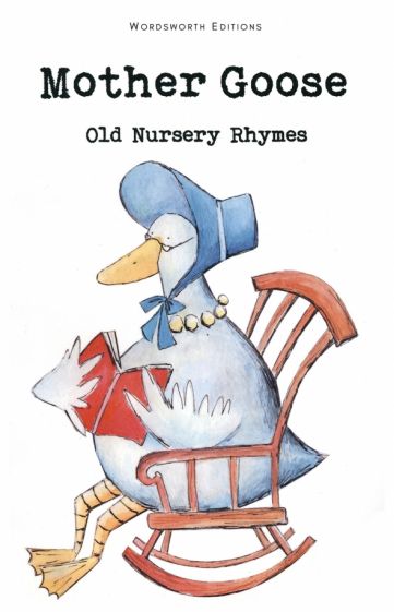 Mother Goose. Old Nursery Rhymes