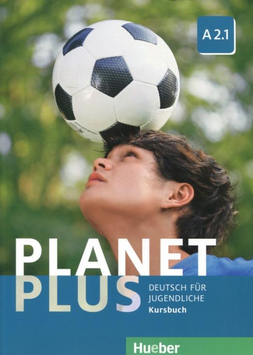 Planet Plus Kursbuch A2.1 / Учебник (Часть 1) - 1