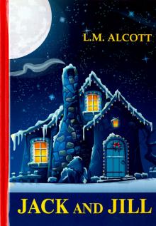 Louisa Alcott - Jack and Jill обложка книги