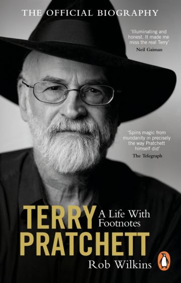 Terry Pratchett. A Life With Footnotes. The Official Biography