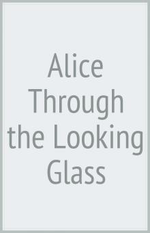 Alice Through the Looking Glass