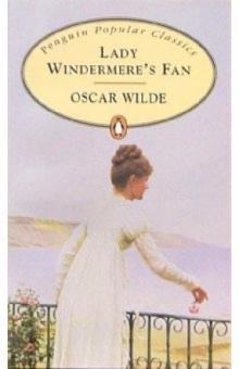 Oscar Wilde - Lady Windermere's Fan обложка книги Oscar Wilde - Lady Windermere's Fan обложка книги