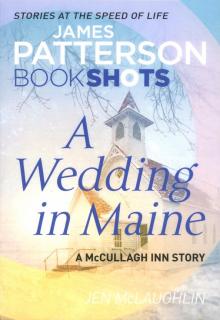 Patterson, McLaughlin - A Wedding in Maine обложка книги Patterson, McLaughlin - A Wedding in Maine обложка книги