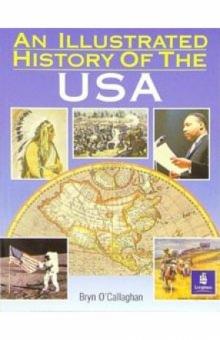 Bryn O`Callaghan - An Illustrated History of The USA обложка книги Bryn O`Callaghan - An Illustrated History of The USA обложка книги