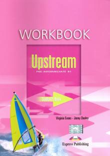 Upstream Pre-Intermediate B1. Workbook. Рабочая тетрадь