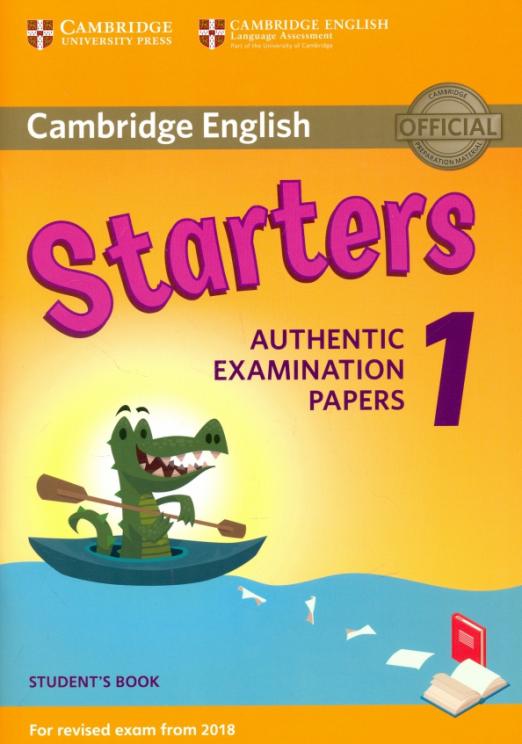 Starters 1 Authentic Examination papers Student's Book  Учебник - 1