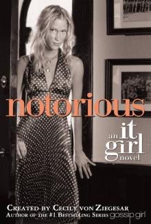 Cecily Ziegesar - Notorious обложка книги Cecily Ziegesar - Notorious обложка книги