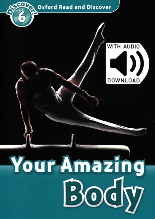 Oxford Read and Discover. Level 6. Your Amazing Body Audio Pack - 1