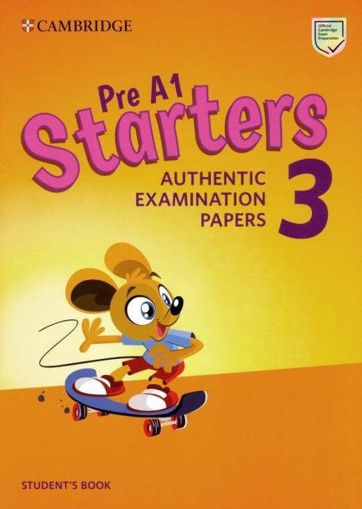 Starters 3 Authentic Examination Papers Student's Book Учебник - 1