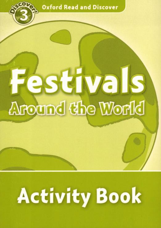 Oxford Read and Discover. Level 3. Festivals Around the World. Activity Book - 1