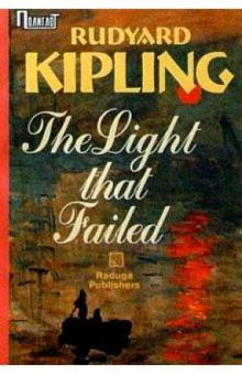 Редьярд Киплинг - The Light that failed. / Свет погас. Роман обложка книги Редьярд Киплинг - The Light that failed. / Свет погас. Роман обложка книги