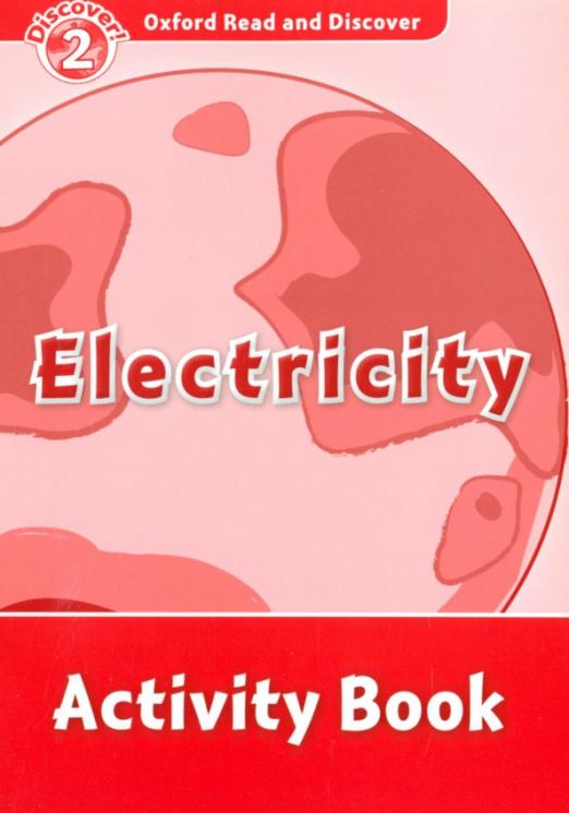 Oxford Read and Discover. Level 2. Electricity. Activity Book - 1