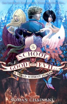 Фото Soman Chainani: School for Good and Evil 2. A World Without Princes ISBN: 9780007502813 