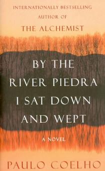 Paulo Coelho - By the River Piedra I Sat Down and Wept обложка книги Paulo Coelho - By the River Piedra I Sat Down and Wept обложка книги