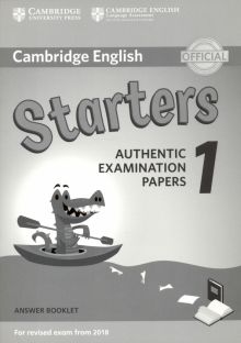 Cambridge English Young Learners. Starters 1. Answer Booklet. Authentic Examination Papers