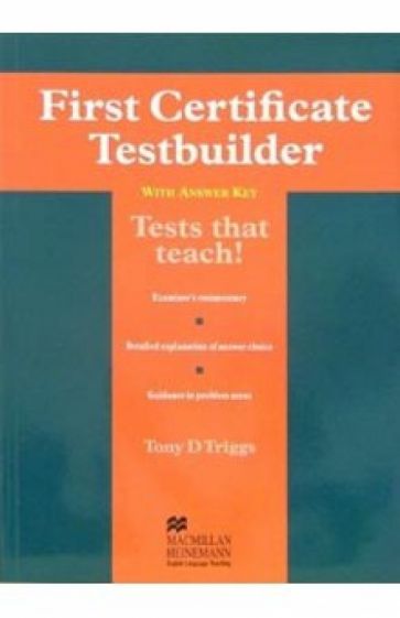 Tony Triggs - First Certificate: Testbuilder with answer key обложка книги Tony Triggs - First Certificate: Testbuilder with answer key обложка книги