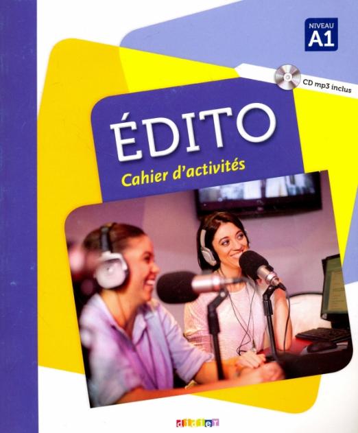 Edito A1 - Cahier (+CD) / Рабочая тетрадь - 1
