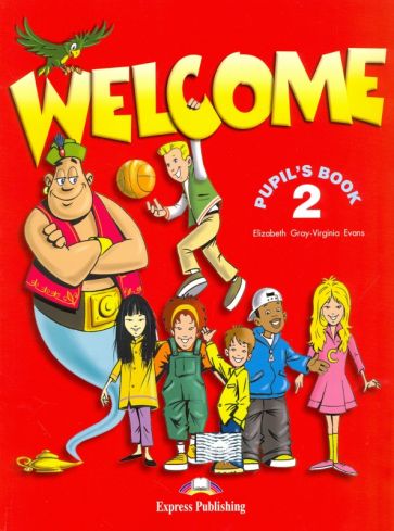 Welcome. Level 2. Pupil's Book