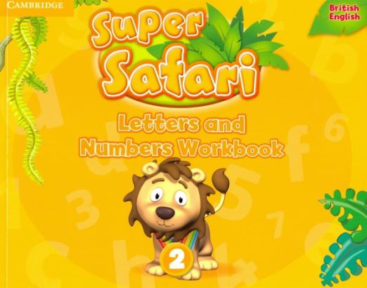 Super Safari 2 Letters & Numbers Workbook / Прописи - 1