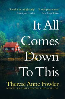Фото Therese Fowler: It All Comes Down to This ISBN: 9781472285195 