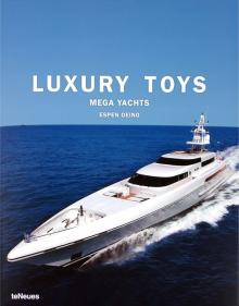 Nick Jeffery - Luxury Toys. Mega Yachts обложка книги Nick Jeffery - Luxury Toys. Mega Yachts обложка книги