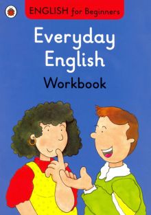 English for Beginners. Everyday English. Workbook
