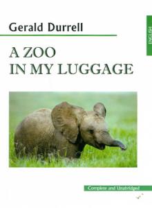 Gerald Durrell - A Zoo in My Luggage обложка книги Gerald Durrell - A Zoo in My Luggage обложка книги