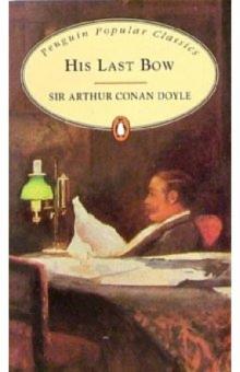 Arthur Doyle - His Last Bow обложка книги Arthur Doyle - His Last Bow обложка книги