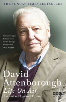 Фото David Attenborough: Life on Air ISBN: 9781849900010 