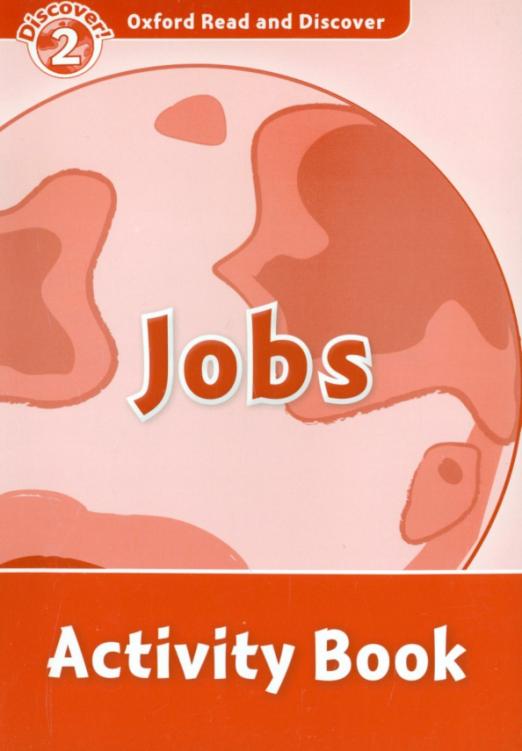 Oxford Read and Discover. Level 2. Jobs. Activity Book - 1