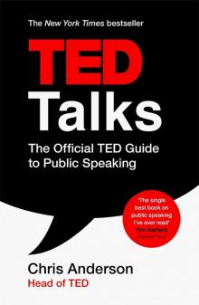 Chris Anderson - TED Talks. The Official TED Guide to Public Speaking обложка книги Chris Anderson - TED Talks. The Official TED Guide to Public Speaking обложка книги