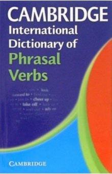 Cambridge International Dictionary of Phrasal Verbs обложка книги Cambridge International Dictionary of Phrasal Verbs обложка книги