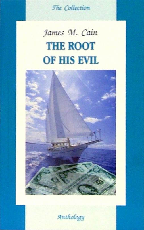 The Root of His Evil