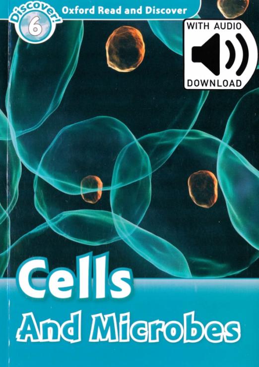 Oxford Read and Discover. Level 6. Cells and Microbes Audio Pack - 1