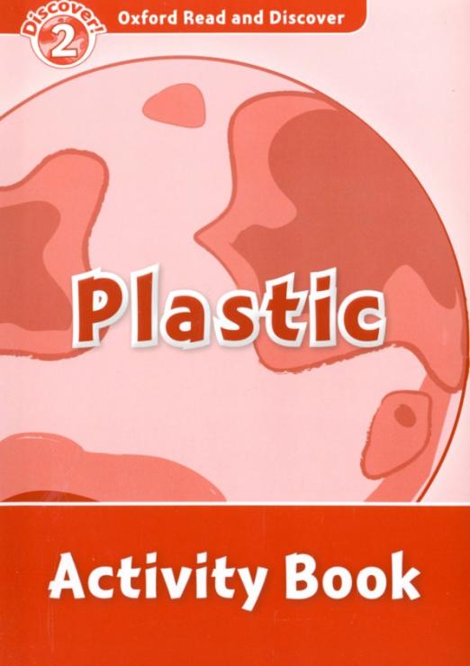 Oxford Read and Discover. Level 2. Plastic. Activity Book - 1