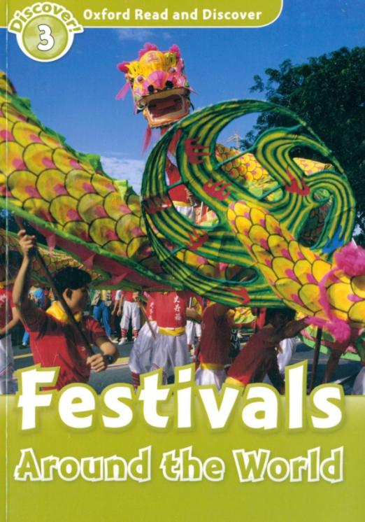 Oxford Read and Discover. Level 3. Festivals Around the World - 1