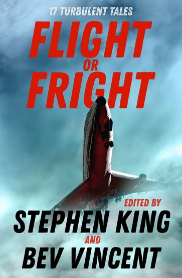 King, Hill, Vincent: Flight or Fright. 17 Turbulent Tales