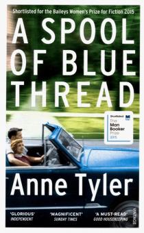Anne Tyler - A Spool of Blue Thread обложка книги Anne Tyler - A Spool of Blue Thread обложка книги