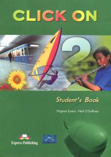 Evans, O`Sullivan - Click On 2. Student's Book обложка книги Evans, O`Sullivan - Click On 2. Student's Book обложка книги