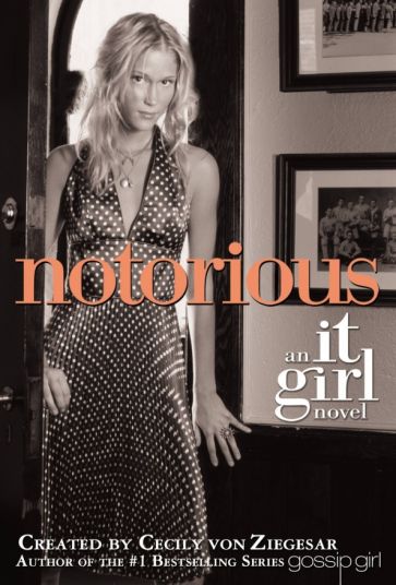 Cecily Ziegesar - Notorious обложка книги Cecily Ziegesar - Notorious обложка книги