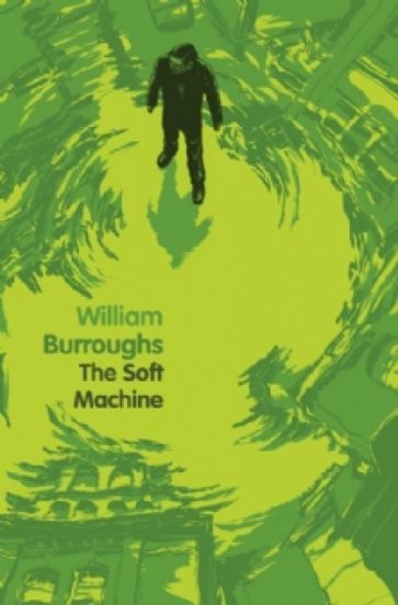 William Burroughs - The Soft Machine обложка книги William Burroughs - The Soft Machine обложка книги
