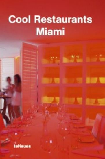 Cool Restaurans Miami обложка книги Cool Restaurans Miami обложка книги