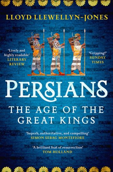 Persians. The Age of The Great Kings