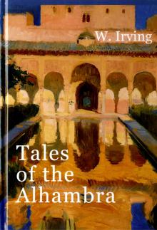 Washington Irving - Tales of the Alhambra обложка книги Washington Irving - Tales of the Alhambra обложка книги