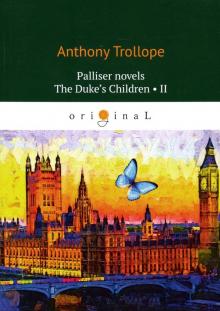 The Duke's Children 2 - Anthony Trollope