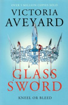 Фото Victoria Aveyard: Glass Sword ISBN: 978-1-4091-5074-9 