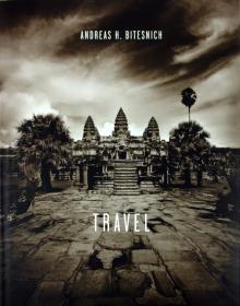 Andreas Bitesnich - Travel обложка книги Andreas Bitesnich - Travel обложка книги